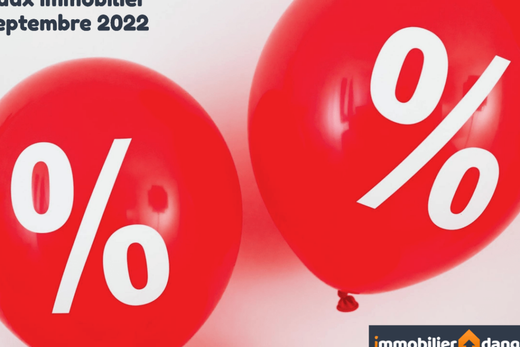 taux de crédit immobilier en septembre 2022 : comment en profiter au mieux ?