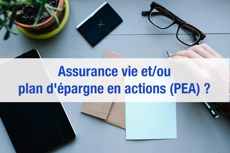assurance-vie-vs-pea-quel-est-le-meilleur-choix-pour-votre-epargne