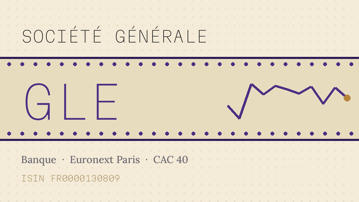 Action Société Générale : cours, dividende et ce qu’il faut savoir avant d’acheter